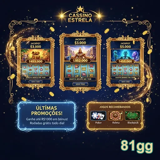 Promoções do cassino Estrela no site 81gg, destacando ofertas e jogos disponíveis.